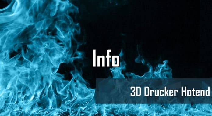 3D Drucker Hotend - Die Übersicht 2018