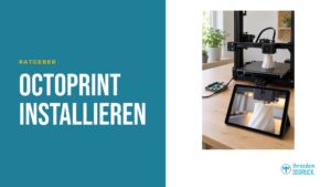 OctoPrint installieren – Einfache Anleitung für 3D-Drucker OctoPrint installieren – Einfache Anleitung für 3D-Drucker
