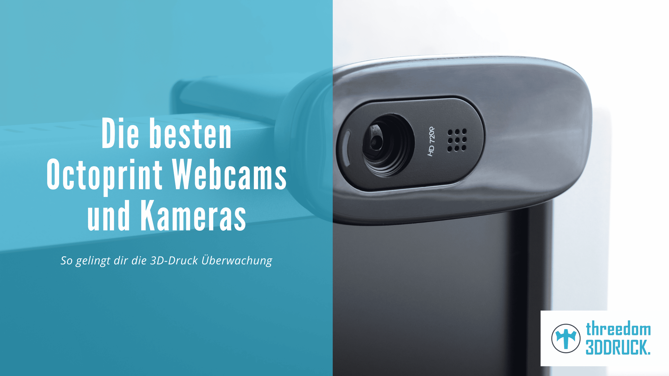 Die besten Octoprint Webcams und Kameras 2022