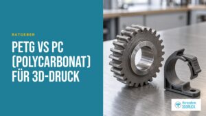 PETG VS PC (Polycarbonat) für 3D-Druck PETG VS PC (Polycarbonat) für 3D-Druck