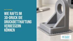 Wie Rafts im 3D-Druck die Druckbetthaftung verbessern können Wie Rafts im 3D-Druck die Druckbetthaftung verbessern können