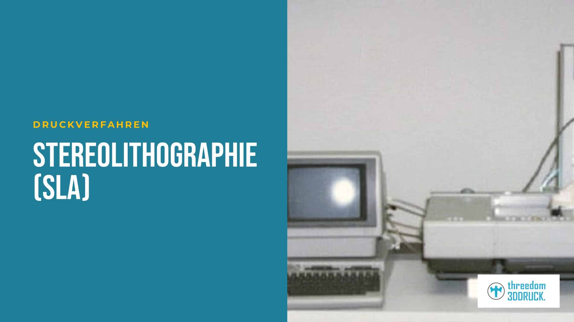 Stereolithographie (SLA): Verfahren, Aufbau und Sicherheit